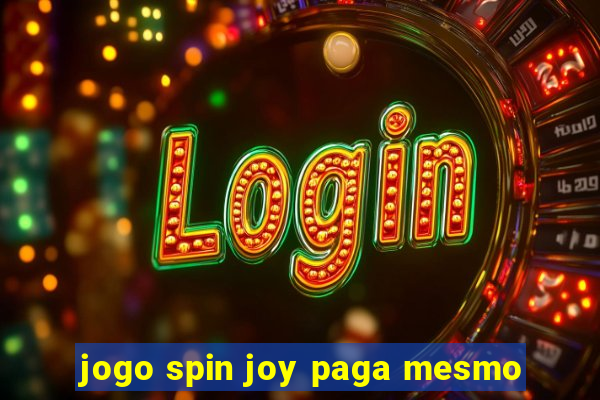 jogo spin joy paga mesmo